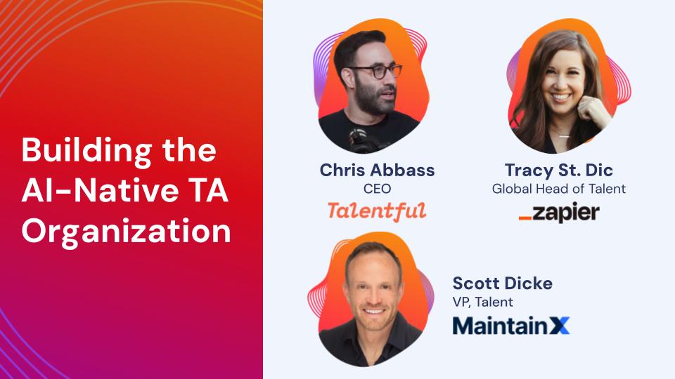 Building the AI-Native TA Organization
