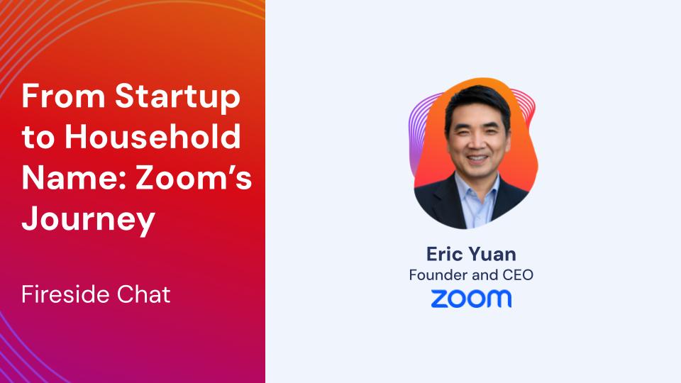 From Startup to Household name: Zoom’s Journey